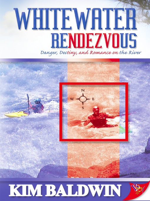 Title details for Whitewater Rendezvous by Kim Baldwin - Available
